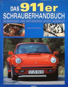 Porsche: Das 911er Schrauberhandbuch Reparaturanleitung (Modelle von 1964 bis 1989)