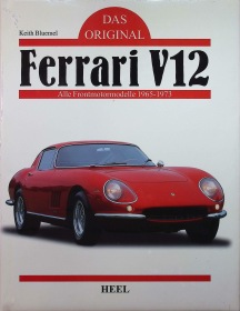 Ferrari V12. Das Original: Alle Frontmotormodelle 1965-1973